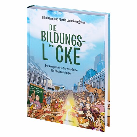 Die Bildungsl�cke - Survival-Guide f�r Berufseinsteiger